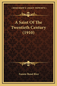 A Saint Of The Twentieth Century (1910)