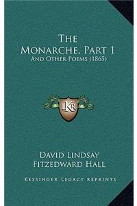 The Monarche, Part 1