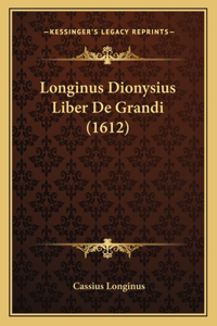 Longinus Dionysius Liber De Grandi (1612)