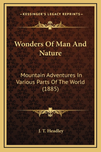 Wonders Of Man And Nature