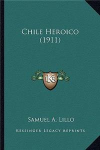 Chile Heroico (1911)