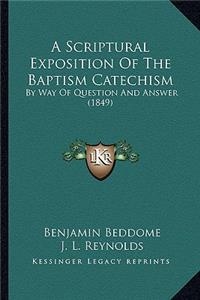 Scriptural Exposition Of The Baptism Catechism