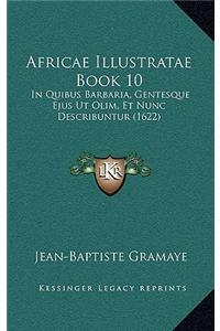 Africae Illustratae Book 10