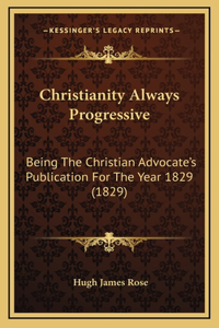 Christianity Always Progressive