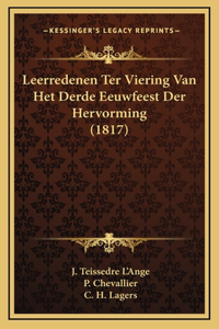 Leerredenen Ter Viering Van Het Derde Eeuwfeest Der Hervorming (1817)