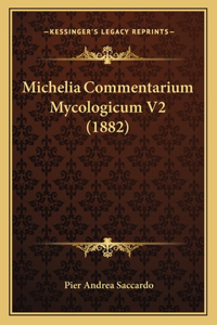 Michelia Commentarium Mycologicum V2 (1882)