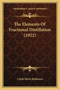 Elements Of Fractional Distillation (1922)
