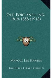 Old Fort Snelling, 1819-1858 (1918)