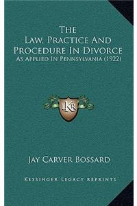 Law, Practice And Procedure In Divorce