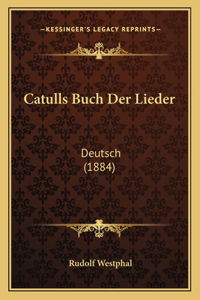 Catulls Buch Der Lieder