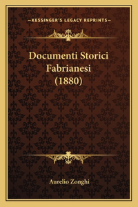 Documenti Storici Fabrianesi (1880)