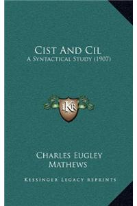 Cist and CIL