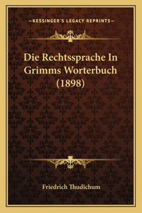 Rechtssprache In Grimms Worterbuch (1898)