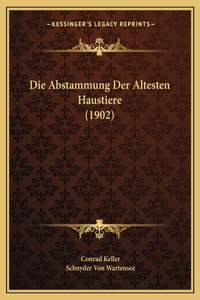 Die Abstammung Der Altesten Haustiere (1902)