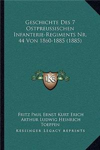 Geschichte Des 7 Ostpreussischen Infanterie-Regiments Nr. 44 Von 1860-1885 (1885)