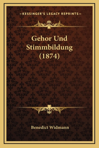 Gehor Und Stimmbildung (1874)