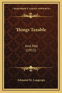Things Taxable