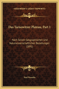 Das Tarnowitzer Plateau, Part 1