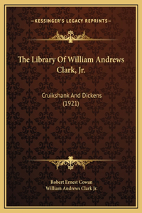 The Library Of William Andrews Clark, Jr.