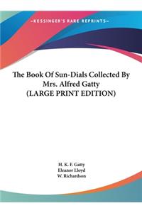 The Book of Sun-Dials Collected by Mrs. Alfred Gatty