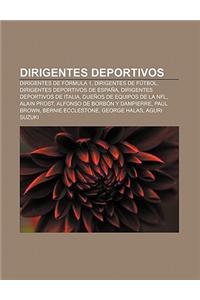 Dirigentes Deportivos: Dirigentes de Formula 1, Dirigentes de Futbol, Dirigentes Deportivos de Espana, Dirigentes Deportivos de Italia