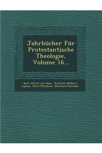 Jahrbücher Für Protestantische Theologie, Volume 16...