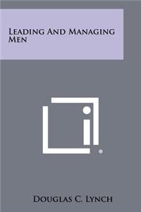 Leading and Managing Men