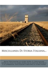 Miscellanea Di Storia Italiana...