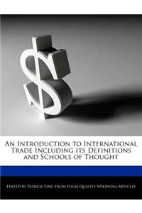 An Introduction to International Trade Including Its Definitions and Schools of Thought