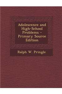 Adolescence and High-School Problems