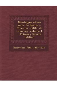 Montaigne Et Ses Amis