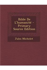 Bible de L'Humanite (Primary Source)
