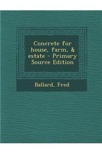 Concrete for House, Farm, & Estate