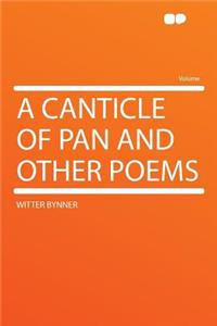 A Canticle of Pan and Other Poems