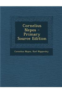 Cornelius Nepos - Primary Source Edition