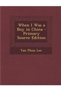 When I Was a Boy in China