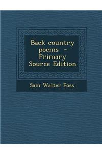Back Country Poems - Primary Source Edition