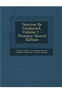 Oeuvres de Condorcet, Volume 7 - Primary Source Edition