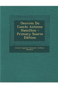 Oeuvres Du Comte Antoine Hamilton - Primary Source Edition