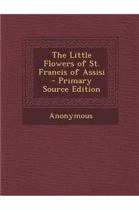 The Little Flowers of St. Francis of Assisi