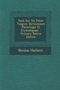 Essai Sur Un Patois Vosgien