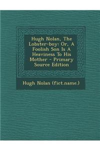 Hugh Nolan, the Lobster-Boy