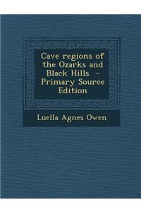 Cave Regions of the Ozarks and Black Hills