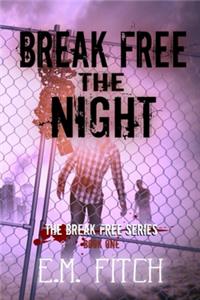 Break Free the Night