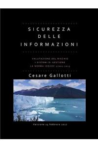 Sicurezza Delle Informazioni: Valutazione Del Rischio; I Sistemi Di Gestione Per La Sicurezza Delle Informazioni; La Norma ISO/Iec 27001:2013