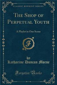 The Shop of Perpetual Youth