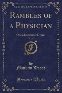 Rambles of a Physician, Vol. 1 of 2