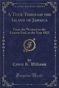 A Tour Through the Island of Jamaica