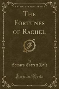 The Fortunes of Rachel (Classic Reprint)