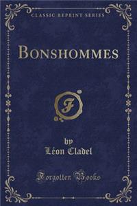 Bonshommes (Classic Reprint)